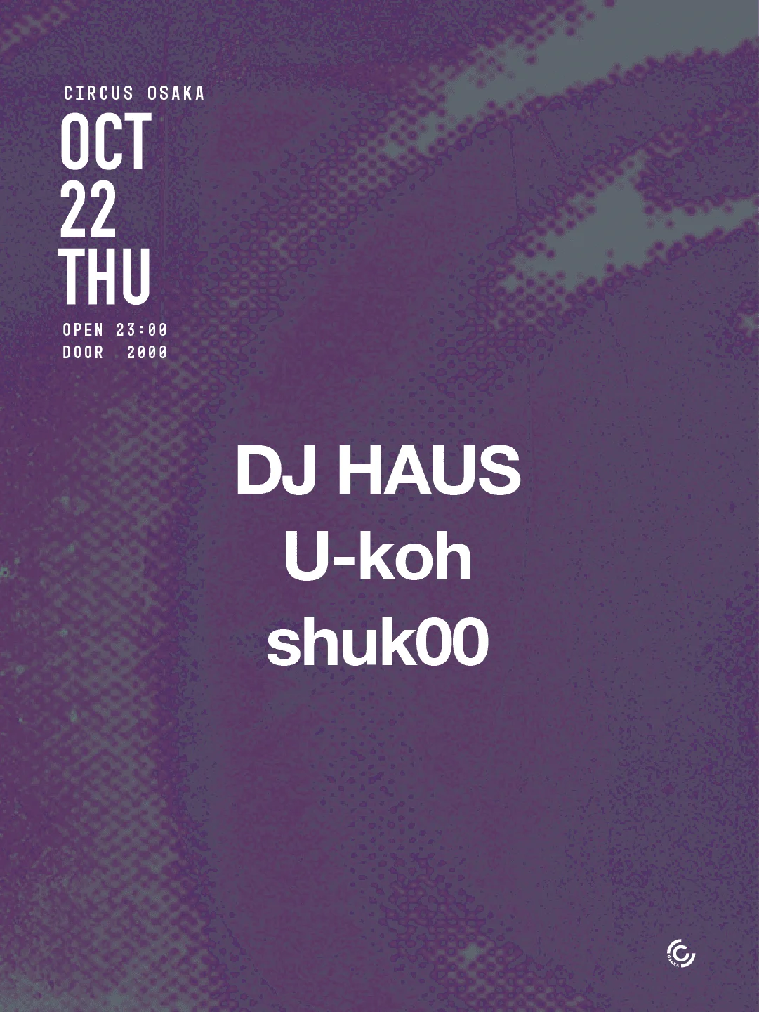 THURSDAY at CIRCUS OSAKA DJ HAUS (UK)