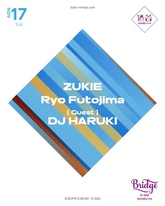 ZUKIE / Ryo Futojima / DJ HARUKI