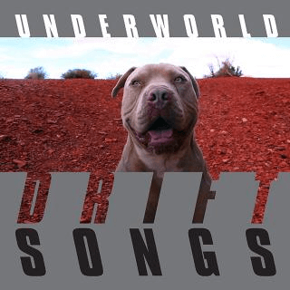 Underworld drift song