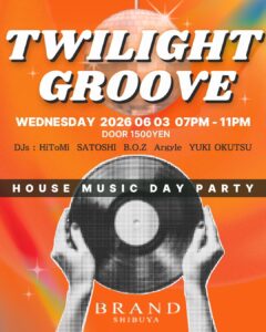 TWILIGHT GROOVE -HOUSE MUSIC DAY PARTY-