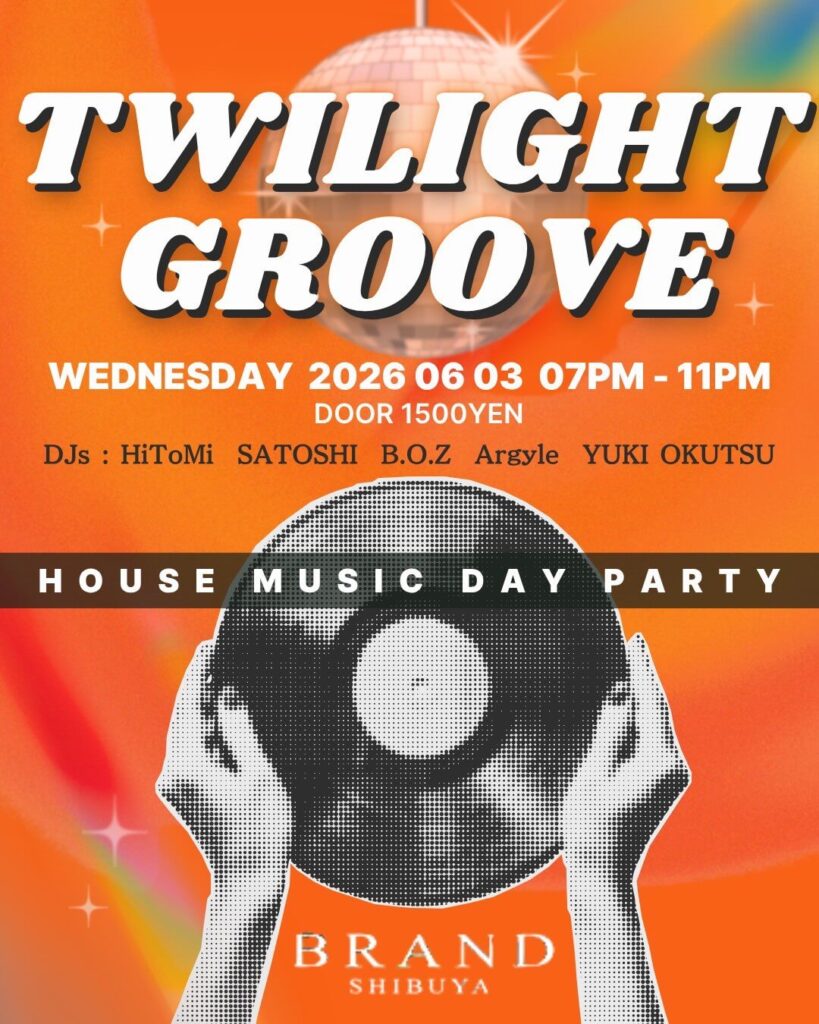 TWILIGHT GROOVE -HOUSE MUSIC DAY PARTY-