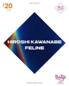HIROSHI KAWANABE / FELINE
