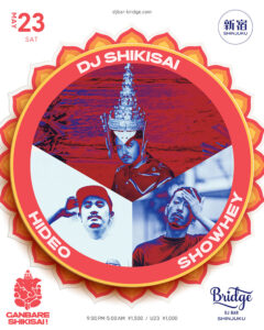 HIDEO / SHOWHEY / DJ SHIKISAI