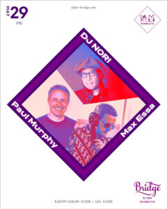 DJ NORI / Paul Murphy / Max Essa