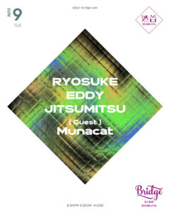 RYOSUKE / EDDY / JITSUMITSU / Munacat