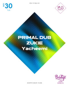 PRIMAL DUB / ZUKIE / Yacheemi