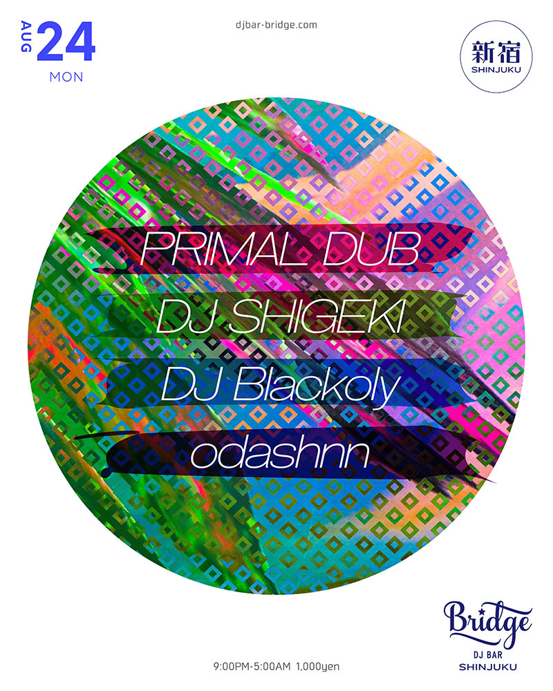 PRIMAL DUB / DJ SHIGEKI / DJ Blackoly / odashnn