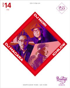 DJ NORI / DJ MAGARA / ICHILOW