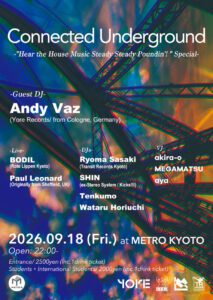 Connected Underground “Hear the House Music Steady Steady Poundin’! ” Special with Andy Vaz (Yore Records/ from Cologne, Germany)