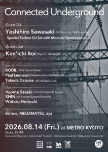 Connected Underground with Yoshihiro Sawasaki (V2 Records/R&S), Ken’ichi Itoi (Shrine.jp)