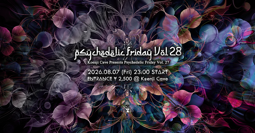 Psychedelic Friday Vol.28 –