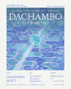 Dachambo「blue dot white line」release tour