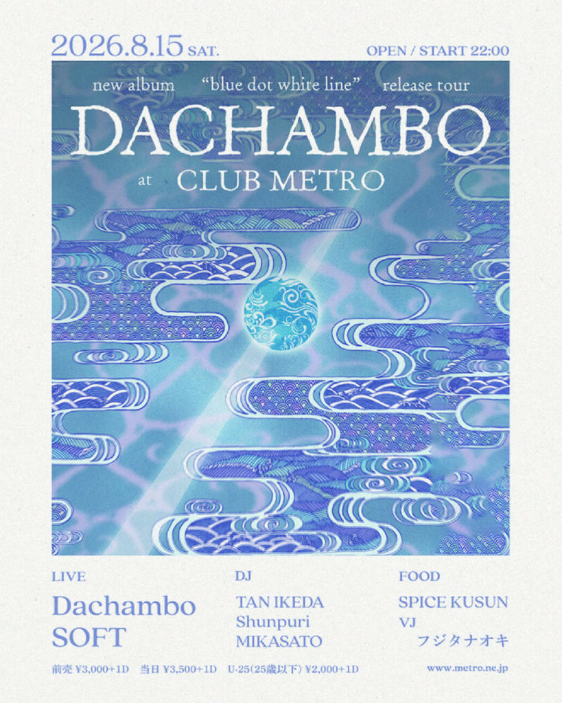 Dachambo「blue dot white line」release tour