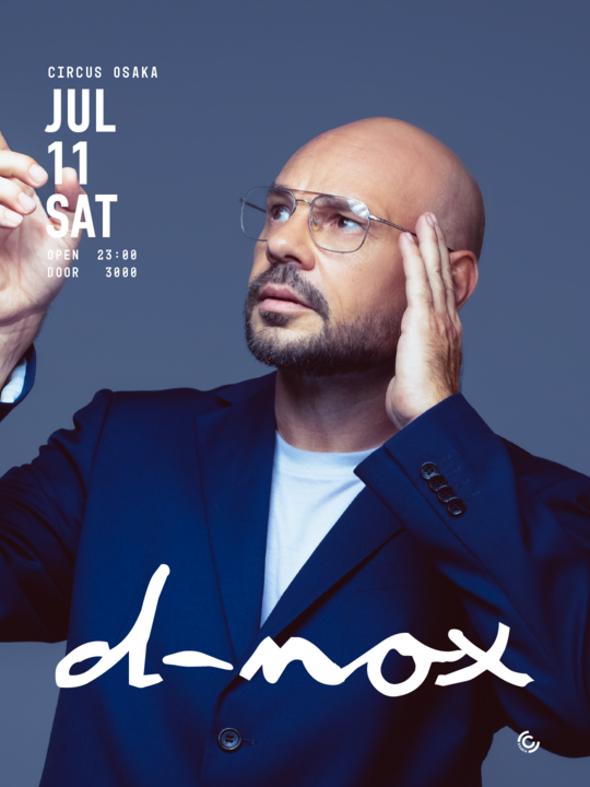 07/11(SAT) “D-NOX × DJ TASAKA”