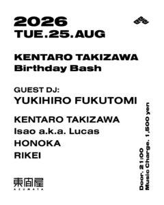 – KENTARO TAKIZAWA Birthday Bash –