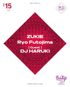 ZUKIE / Ryo Futojima / DJ HARUKI