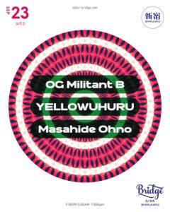 OG Militant B / YELLOWUHURU / Masahide Ohno