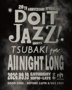DoitJAZZ! 20th Anniversary meets TSUBAKI fm