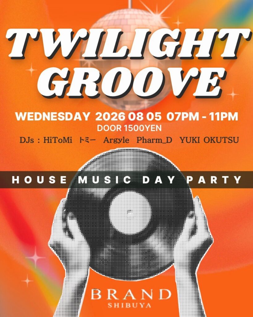 TWILIGHT GROOVE -HOUSE MUSIC DAY PARTY-