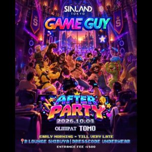 SINLAND TOKYO -GAME BOY- AFTER PARTY