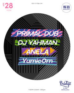 PRIMAL DUB / DJ YAHMAN / ANELA / Yumic0rn