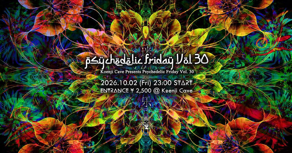 Psychedelic Friday Vol.30