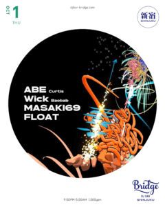 ABE / Wick / MASAKI69 / FLOAT