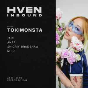 HVEN INBOUND: TOKiMONSTA