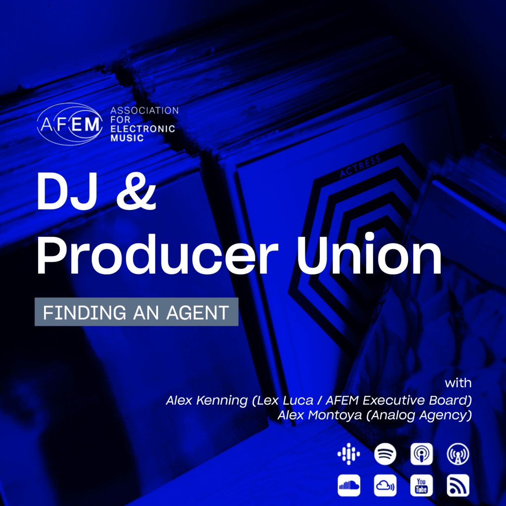 DJ & Producer Union: Finding an Agent Podcast