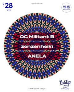 OG Militant B / zenzenheiki / ANELA