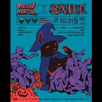 NEKO MAFIA × /baile with gouzou & mezzer