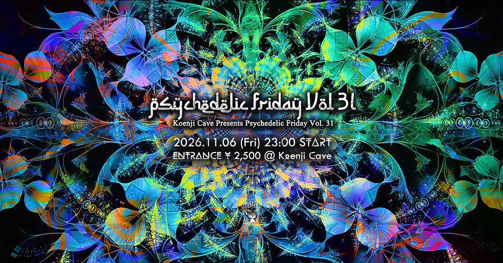 Psychedelic Friday Vol.31