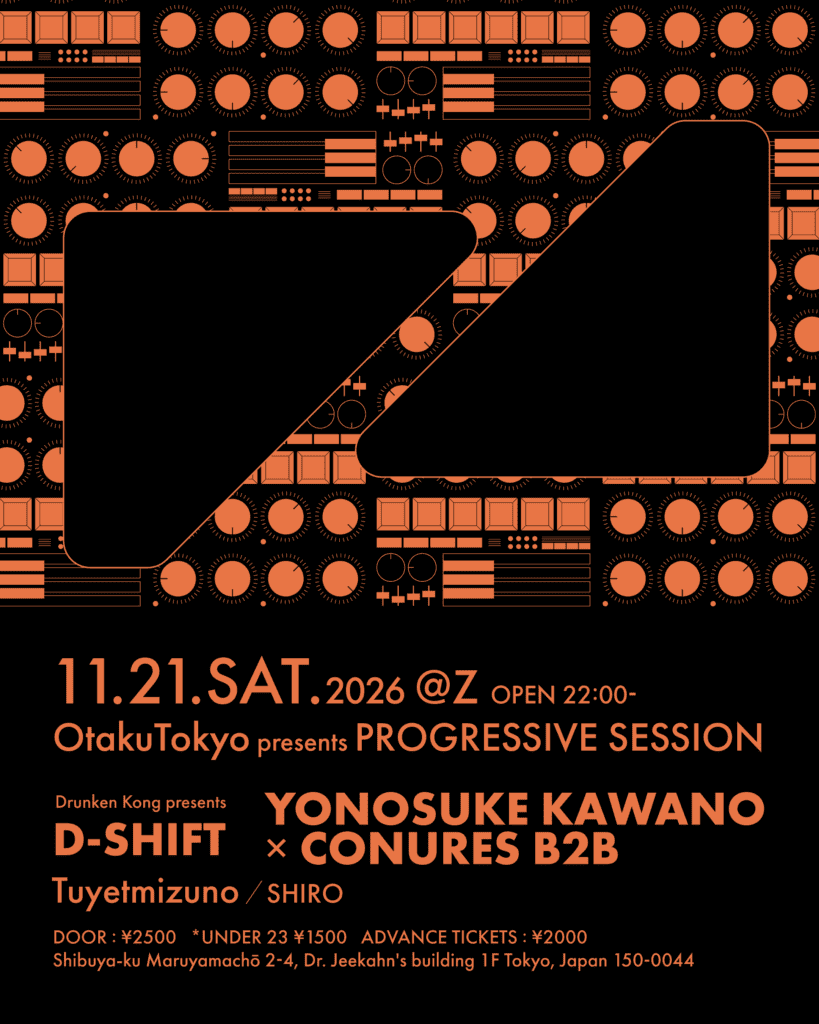 OTAKUTOKYO PRESENTS PROGRESSIVE SESSION