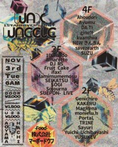 WAX WAGGLE 1st Anniversary